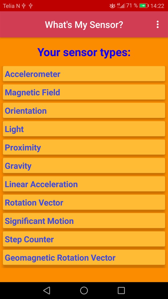 The sensor list: an orange screen headed Your sensor types, with rows for Accelerometer, Magnetic Field, Orientation, Light, Proximity, Gravity, Linear Acceleration, Rotation Vector, Significant Motion, Step Counter and Geomagnetic Rotation Vector.